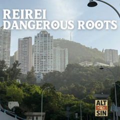 ReiRei - Dangerous roots
