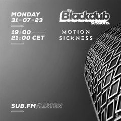 The Blackdub Sessions :: Motion Sickness Takeover feat. Taser, Minus & Aems MC :: 31/07/2023
