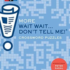 READ [KINDLE PDF EBOOK EPUB] More Wait Wait...Don't Tell Me! Crossword Puzzles by  Chris Adams,Benja