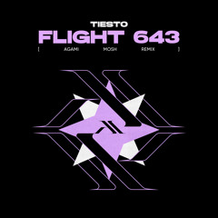 DJ Tiesto — Flight 643 (Agami Mosh Remix)