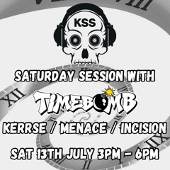 DJ Incision - KSS Timebomb Saturday Session 13/7/24