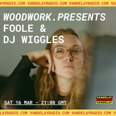 Woodwork. Presents Foole & DJ Wiggles (16.03.24)