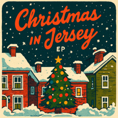 CHRISTMAS IN JERSEY FEAT. JUSTIN LOVE