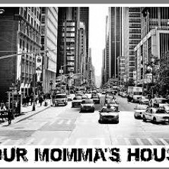 Yo Momma's House