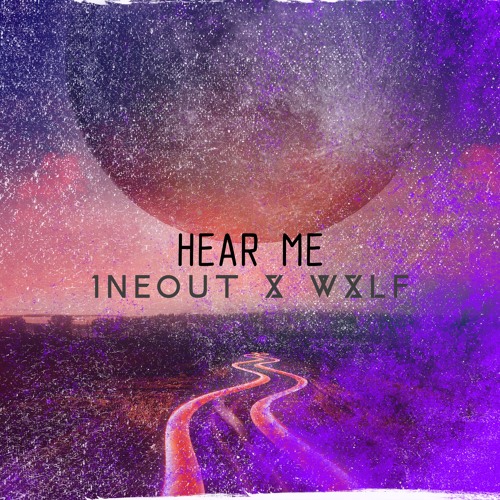 1neout X Wxlf - Hear Me
