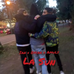 Ian x Oscar x Amuly - La Sun