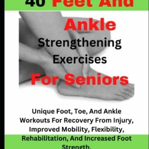 Stream +* 40 Feet And Ankle Strengthening Exercises For Seniors, Unique