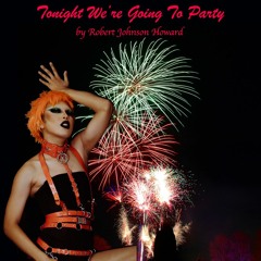 Tonight We're Going To Party (Ft. Honey Davenport)