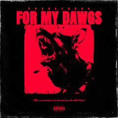 For My Dawgs