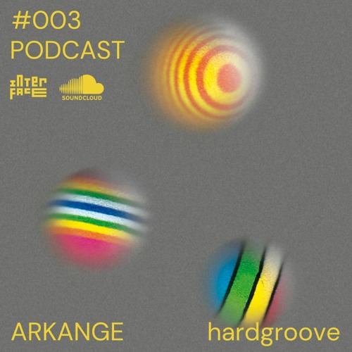 INTERFACE PODCAST 003 | ARKANGE