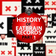 Eatbrain Records History PART 1 | Drum & Bass