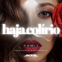 Guilherme & Benuto, Hugo & Guilherme  - Haja Colirio (Jackal Remix)