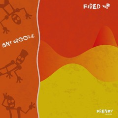 Ant Brooks - Fired Up [FRENZY]