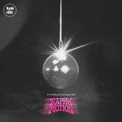 RaphyMotion - A Funky & Groovy Mix 001