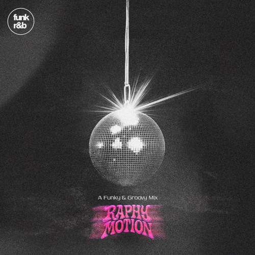 RaphyMotion - A Funky & Groovy Mix 001