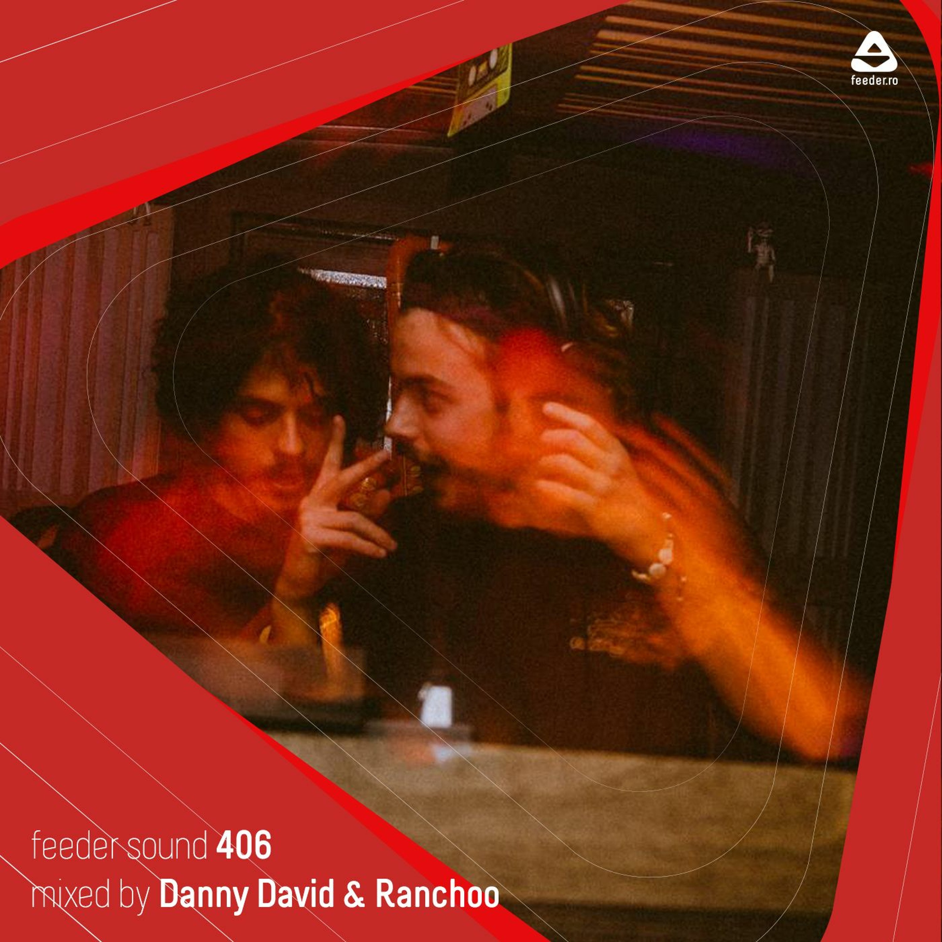 feeder sound 406 mixed by Danny David & Ranchoo (recorded @ Goosebumps London) episode artwork