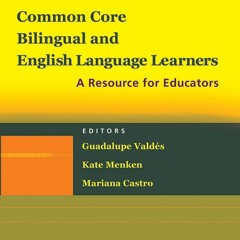 Download PDF Common Core, Bilingual And English Language Learners A Resource