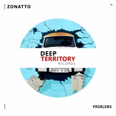 Zonatto - Problems (Original Mix)