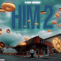 Luhgary - HIM 2 (prod. Danny G)