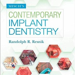 ACCESS PDF 🧡 Misch's Contemporary Implant Dentistry by  Randolph Resnik DMD  MDS [EP