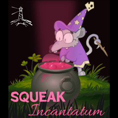 Squeaky Incantatum