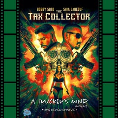A Trucker's Mind Movie Review Episode 1 | "The Tax Collector"