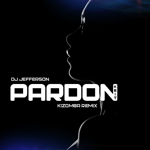 Keit - Pardon (Douceur Remix)
