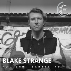 [HOT SHOT SERIES 040] - Podcast by Blake Strange [M.D.H.]