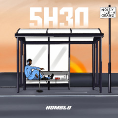 NOMELO - 5H30