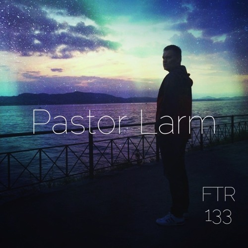 Feed The Raver - Pastor Larm - Episode 133