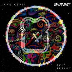 Jake Aspii - Acid Reflux [FREE DOWNLOAD]