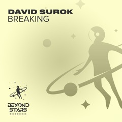 David Surok - Breaking [Beyond The Stars Reborn]