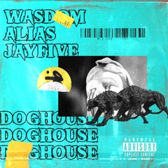DOG HOUSE Ft, !LOSTALIAS! x JAYFIVE 6