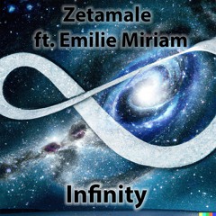 Infinity - Zetamale Ft. Emilie Miriam (Radio)