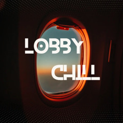 Lobby Chill