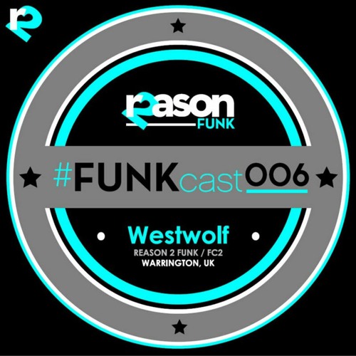 FUNKcast - 006 (Westwolf)