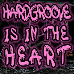 Hardgroove is in the Heart