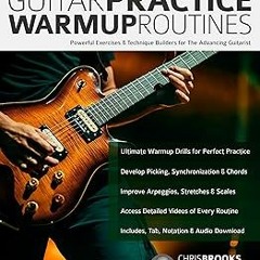 $ Guitar Practice Warmup Routines: Powerful Exercises & Technique Builders for The Advancing Gu