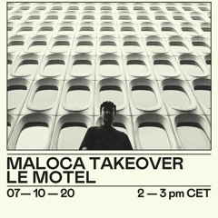 Maloca Records With Le Motel  @ Kiosk Radio 07.10.2020