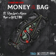 MONEY IN THE BAG! (Karonn B ft. Djey Lord x Kenzo Phor x GUILTONTHEGOAT)