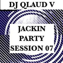 JACKIN PARTY SESSION 07