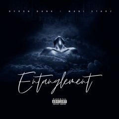 Byron Bank & Mani Starz - Entanglement