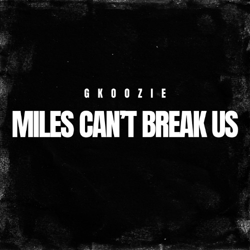 Miles Can’t Break Us