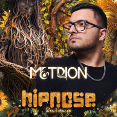 Metrion @Hipnose 16 Anos - Resiliência (2025)