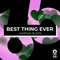 Best Thing Ever (Extended Mix) Martina Budde FREE DOWNLOAD