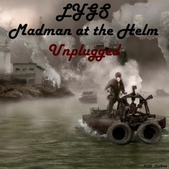 Madman At The Helm Unplugged