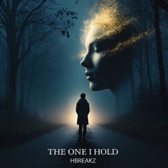 Hbreakz - The One I Hold (Original Mix)