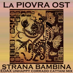 La Piovra OST - Strana Bambina (Edax Unhappy Corrado Cattani Mix)