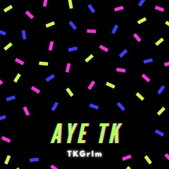 Aye TK Prod.JpBeatz