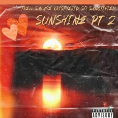 Sunshine Pt 2 ft Kristhekid & So Sanctified' (Prod. Prodbark)